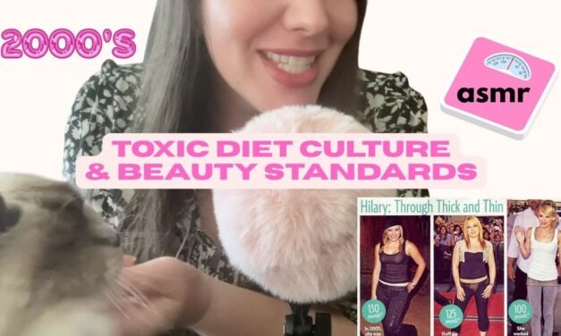 2000's Toxic Beauty Standards and Diet Culture | ASMR Deep Dive