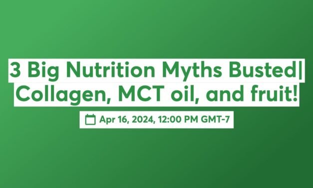 3 Big Nutrition Myths Busted| Collagen, MCT oil, and fruit!