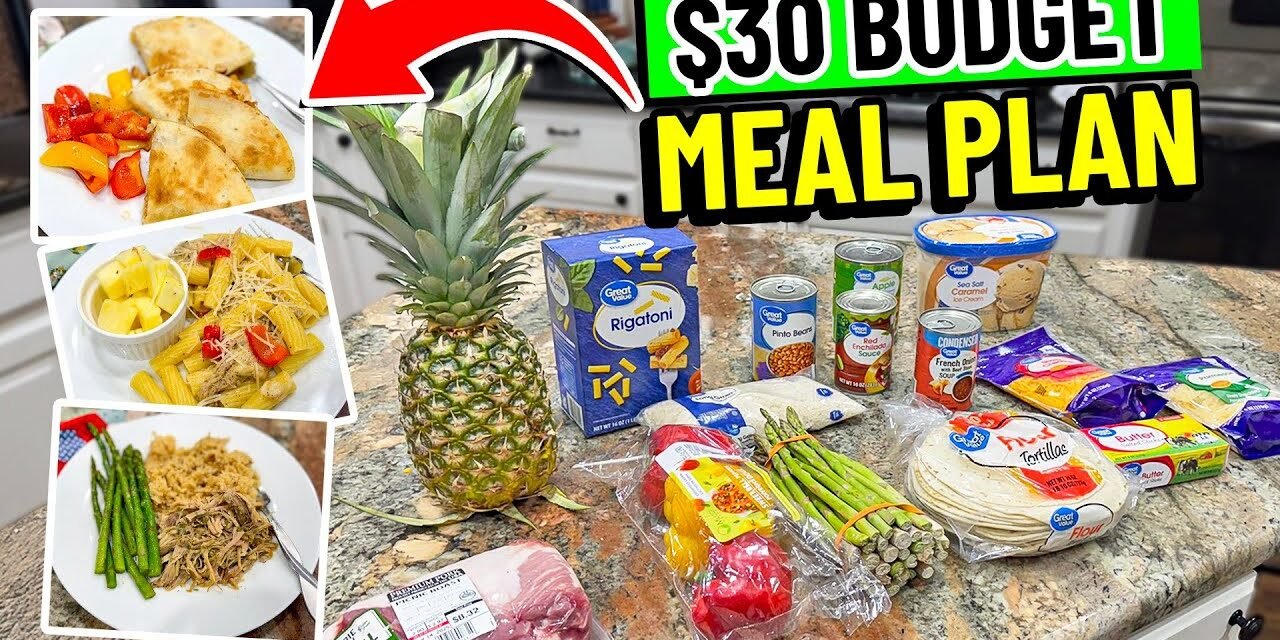 $30 Budget Family Meal Plan in 2025:  Easy & CHEAP!