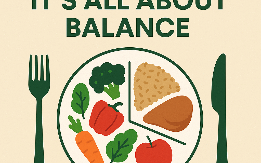 Healthy Eating 101: It’s All About Balance