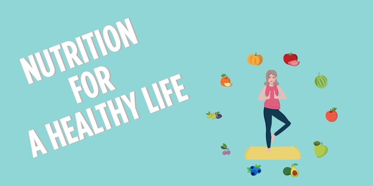 Nutrition for a Healthy Life