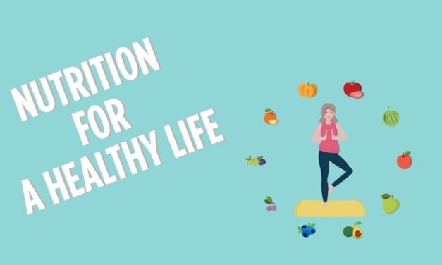 Nutrition for a Healthy Life