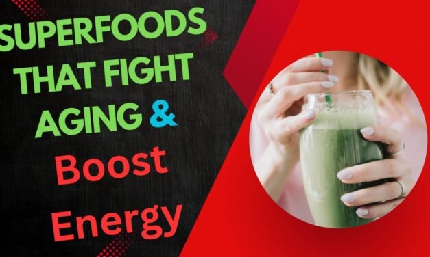 Superfoods That Fight Aging & Boost Energy #healthtips