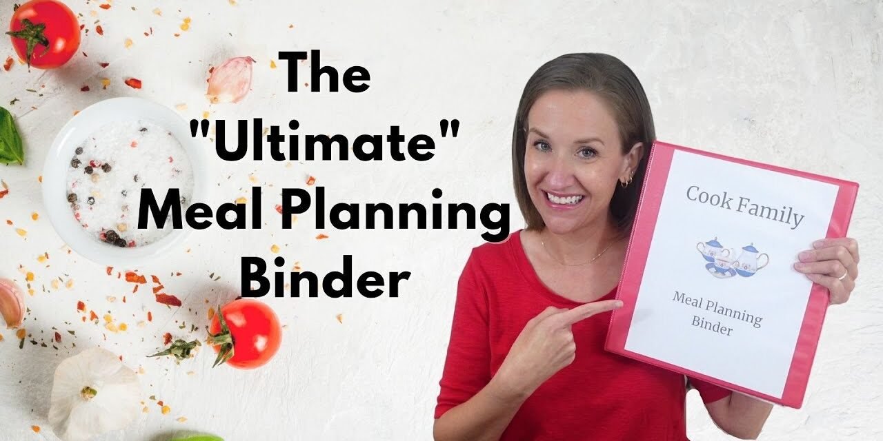 The *ULTIMATE* Meal Planning Binder (Save Money, Time & Waste) | Frugal Food Habits | JENNIFER COOK