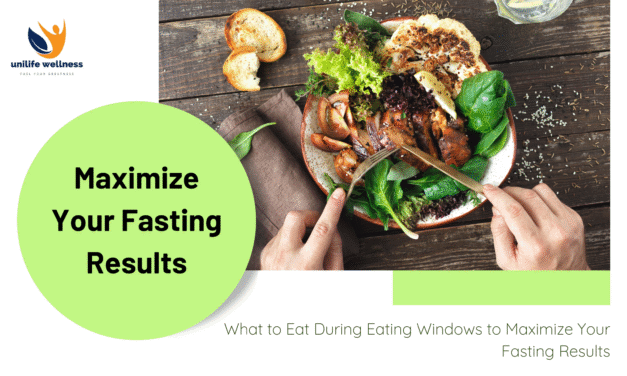 What to Eat During Eating Windows to Maximize Your Fasting Results