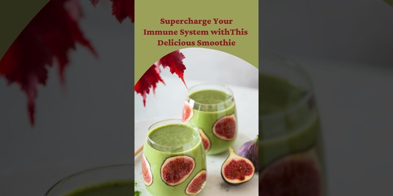 Blend Your Way to Better Immunity with These Superfoods