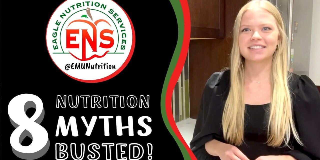 ENS 8 Nutrition Myths Busted!
