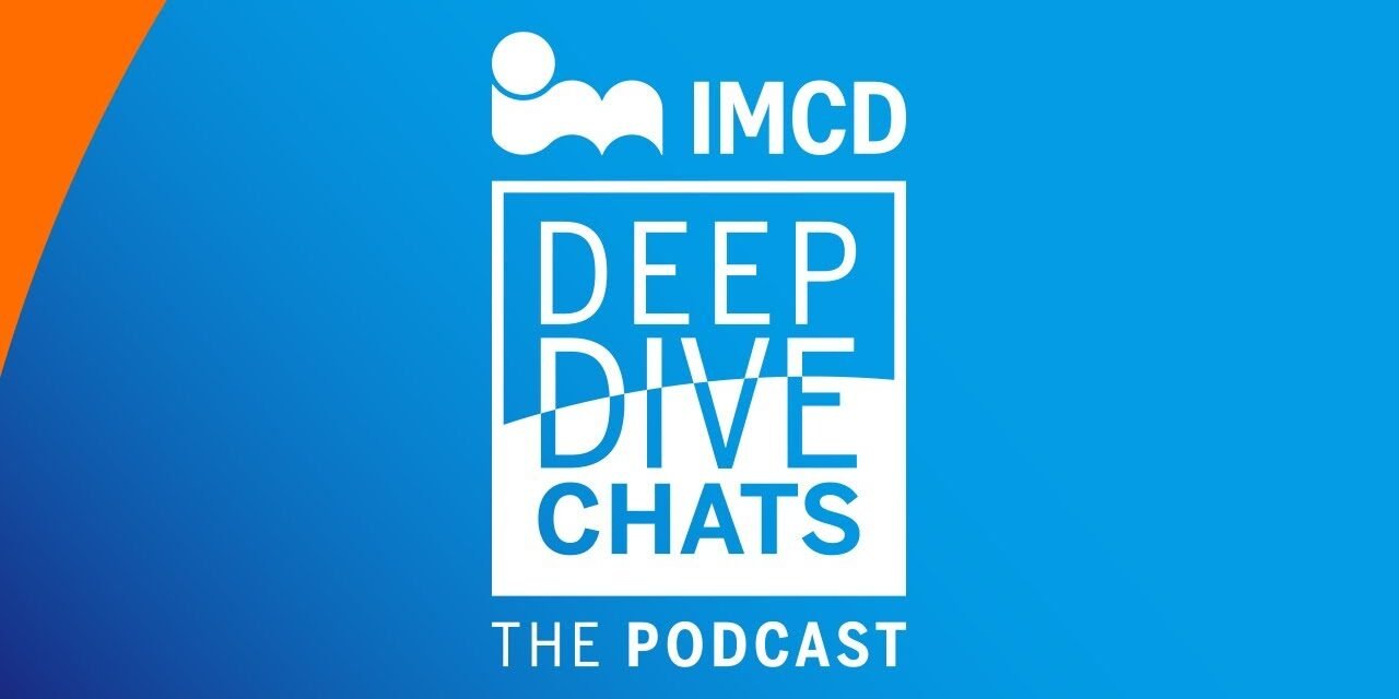 IMCD Deep Dive Chats – Conscious living by IMCD Food & Nutrition
