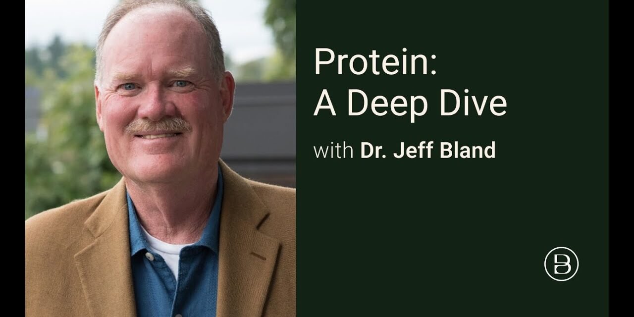Protein: A Deep Dive with Dr. Jeff Bland