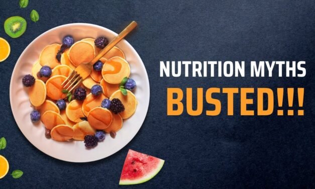 Top 5 Nutrition Myths Busted (What, When, and  How You Should Eat)