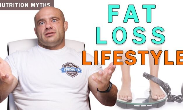 Fat Loss Lifestyle | Nutrition Myths #2