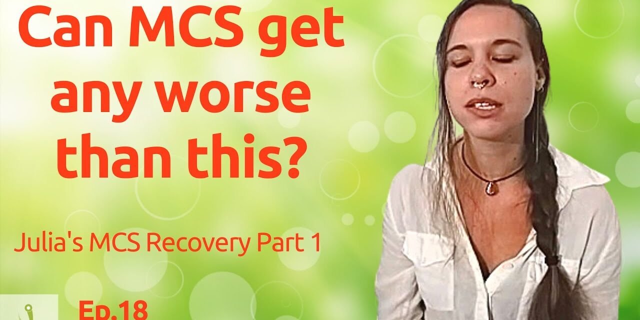 Multiple Chemical Sensitivity: Julia’s Recovery Success Story & Deep Dive into MCS Diet Part 1