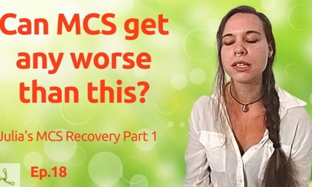 Multiple Chemical Sensitivity: Julia’s Recovery Success Story & Deep Dive into MCS Diet Part 1