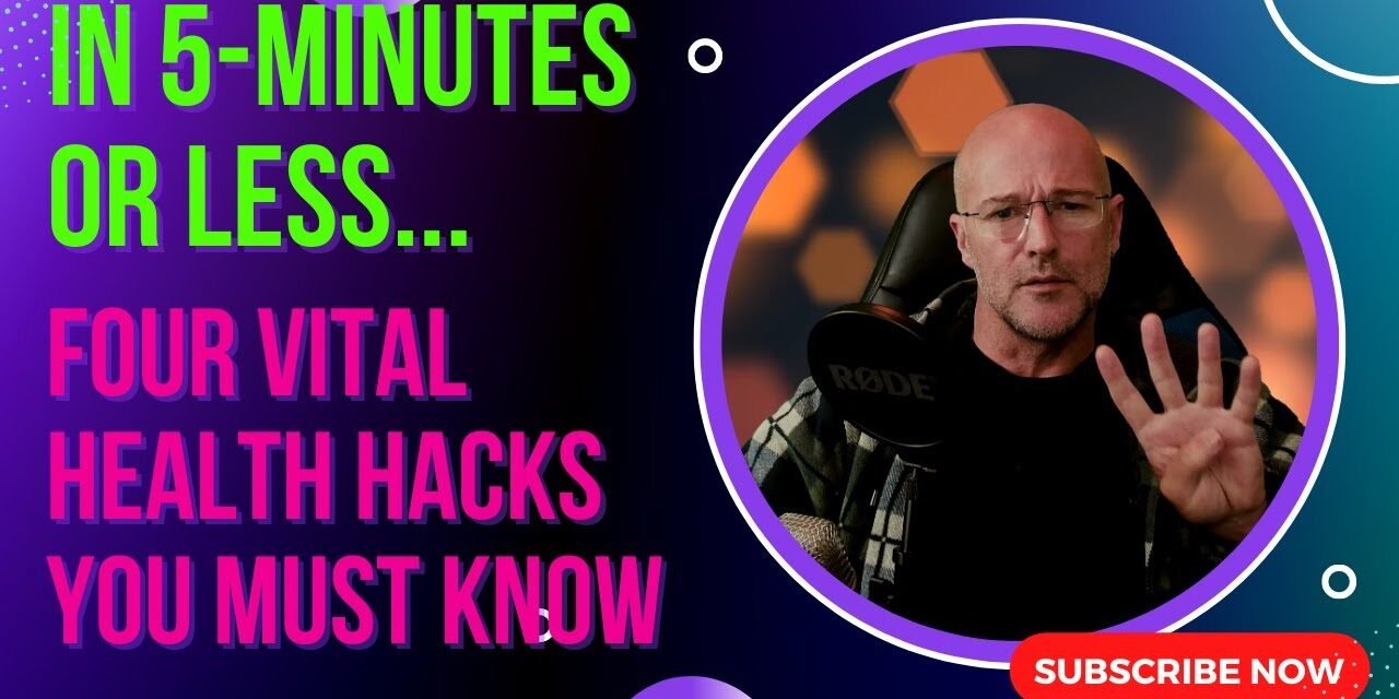 In 5 Minutes or Less – 4 Health Hacks