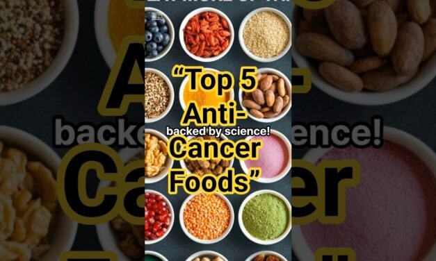 “Top 5 Anti-Cancer Superfoods Backed by Science”