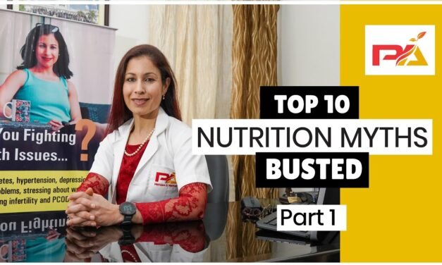 World Health Day : Top 10 Nutrition myths busted Part 1