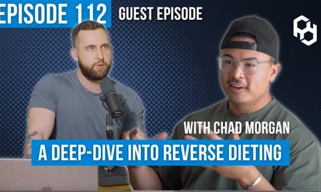 A Deep-Dive Into Reverse Dieting with Chad Morgan | PD Podcast Ep. 112
