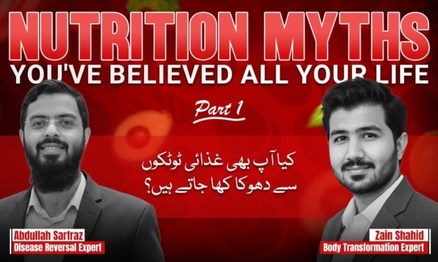 Top Nutrition Myths Busted! | With Abdullah Sarfaraz & Muhammad Zain Shahid