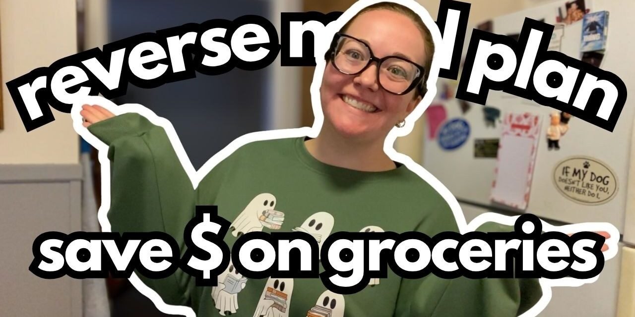 Vlog #403| Meal Plan With Me! Reverse Meal Planning To Save Money On Groceries! A bit of a hot mess!