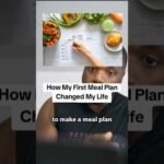 How My First Meal Plan Changed My Life