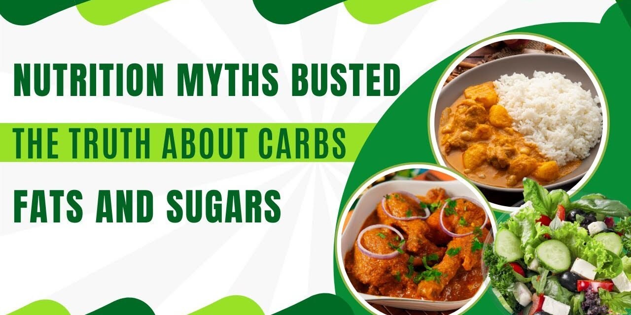 Nutrition Myths Busted: The Truth About Carbs, Fats, and Sugars