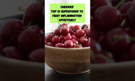 Cherries in the Top 10 Superfoods to Fight Inflammation Effectively