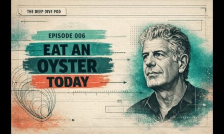 Eat an Oyster Today | The Deep Dive Pod Ep. 006