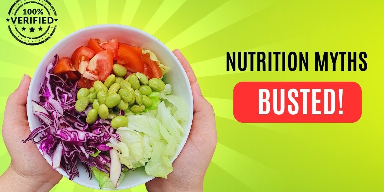 How to get better health, nutrition myths busted, part 1