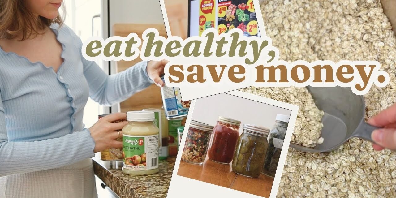 Healthy Eating on a BUDGET | 15 Frugal Money-Saving Grocery Hacks