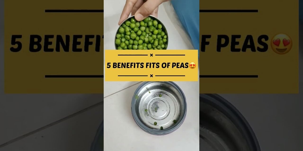 5 BENEFITS OF GREEN PEAS #veggies #health #healthylifestyle #nutrition  #diet #shorts