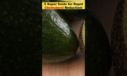 5 Superfoods for Rapid Cholesterol Reduction!