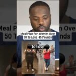 Meal Plan For Women Over 50 To Lose 45 Pounds