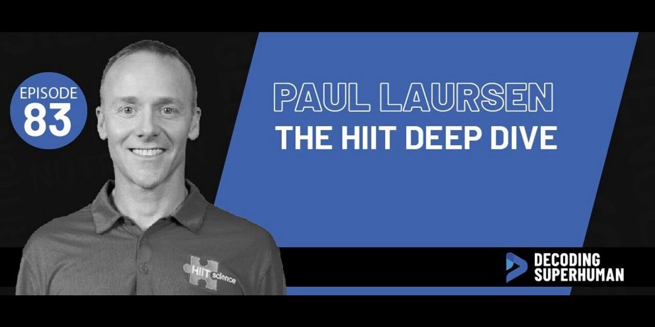 The HIIT Deep Dive with Dr. Paul Laursen